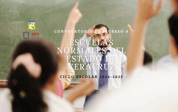 Convocatoria de Ingreso a Escuelas Normales en el Estado de Veracruz
